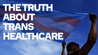 The Cass Review And The Truth About Trans Health Care