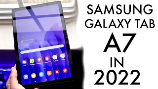 Samsung Galaxy Tab A7 In 2022! (Still Worth Buying?) (Review)