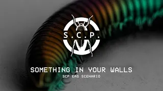 Something In Your Walls – SCP EAS SCENARIO