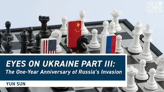 Eyes on Ukraine Part III: The One-Year Anniversary of Russia’s Invasion