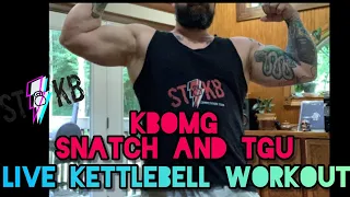 KBOMG TUESDAY LIVE KETTLEBELL WORKOUT : Kettlebell Snatch and Turkish Get Up Kettlebell Workout