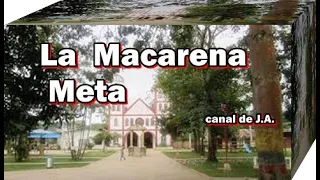 El municipio de la  Macarena - Meta - Colombia