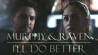 Raven and Murphy | I'll do better