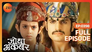 Jodha Akbar | Full Episode 397 | Khwaja Moin को छोड़ने की मुनादी करवायी गई | Zee TV