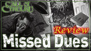 Call of Cthulhu: Missed Dues - RPG Review