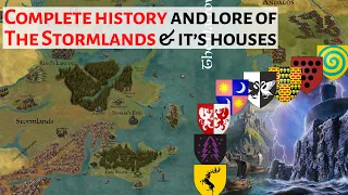 Complete History Of The Stormlands & Its Houses | House Of The Dragon Game Of Thrones History & Lore