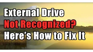 How to Fix External Drive Not Recognized Error in Windows