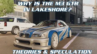 Why is the NFS Most Wanted M3 GTR in Lakeshore? - NFS Unbound - Theories and Speculation