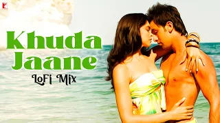 Khuda Jaane | LoFi Mix | Remix By Jus Keys | Vishal and Shekhar | Anvita Dutt | KK | Shilpa Rao