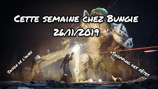 CETTE SEMAINE CHEZ BUNGIE du 26 Dec. 2019 !