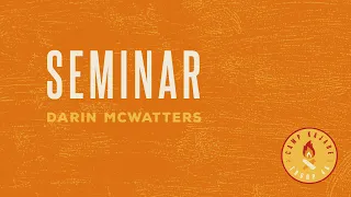 Hume Summer 2020 - Virtual Camp - Seminar: Darin McWatters - “Your Role in the Body of Christ”