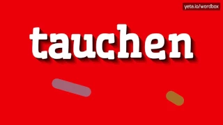 TAUCHEN - HOW TO PRONOUNCE IT!?