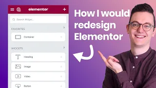 How I would redesign Elementor