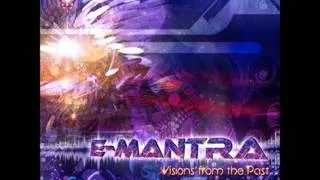 E - Mantra  - Visions From The Past