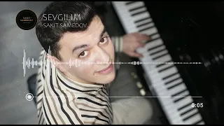 Сакит Самедов - Sevgilim (Любимая) 2021