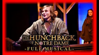 The Hunchback of Notre Dame - Full Musical Live [100 Subscriber Special!]