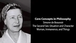 Simone de Beauvoir, The Second Sex | Woman, Immanence, and Things | Philosophy Core Concepts