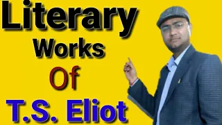 T.S. Eliot: Literary Works | #tgtpgtexam #dsssb #education #english #pgt
