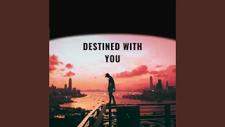 Destined with You