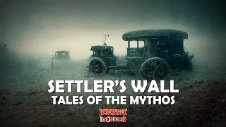 "Settler's Wall" / Tales of the Mythos (3/5)