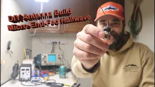 Ultimate UL Portable Resonant Antenna Build - DIY Micro End-Fed Halfwave Matching Unit