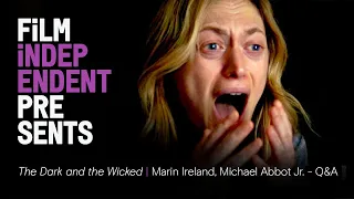 THE DARK AND THE WICKED | Marin Ireland & Michael Abbot Jr. - Q&A | Film Independent Presents