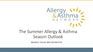 The Summer Allergy & Asthma Season Outlook
