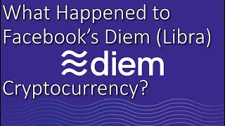 What Happened to Facebook's Diem (Libra) Cryptocurrency?