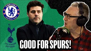 Pochettino to Chelsea is GOOD for Tottenham!