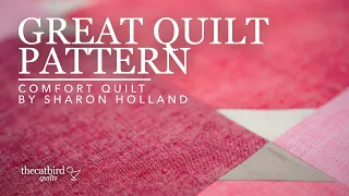 Great Quilt Patterns- Comfort Quilt by Sharon Holland