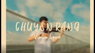 Chuyện Rằng - Thịnh Suy | Cellain Lu Violin Cover