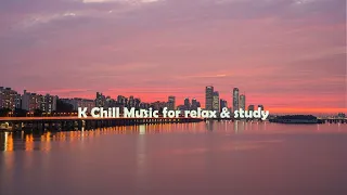 | playlist | k chill / relax & study