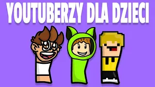 YOUTUBERZY DLA DZIECI