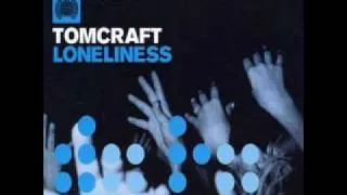 Tomcraft - Loneliness