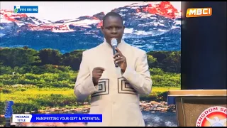 MANIFESTING YOUR GIFTS & POTENTIAL || APOSTLE JOHN KIMANI WILLIAM