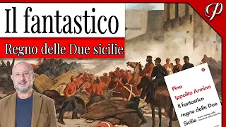 IL FANTASTICO REGNO DELLE DUE SICILIE