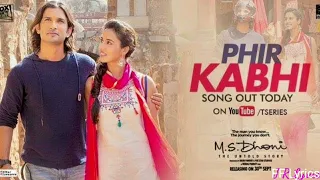 PHIR KABHI Lyrics video || M.S DHONI-THE UNTOLD STORY || Arijit singh || Sushant Singh Disha Patani