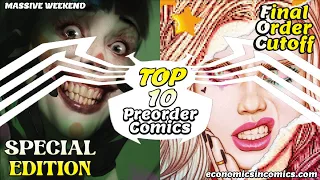 SPECIAL EDITION TOP 10 PREORDER COMICS TO BUY HOT LIST 🔥 FINAL ORDER CUTOFF COMIC BOOKS