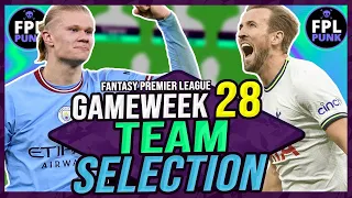 FPL GW28 TEAM SELECTION | TIME TO SELL HAALAND?!?! | Fantasy Premier League Tips 22/23