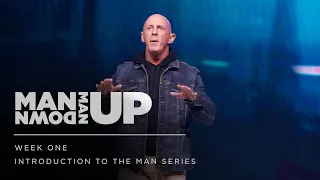 Introduction to Man Series | Man Down, Man Up - Week 1