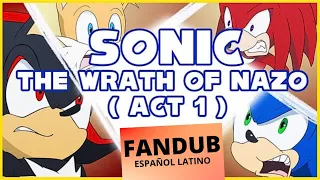 Sonic - La Furia de Nazo- Acto 1 (Animatic+Animación) | Fandub Español Latino Ft. @NeoStrife000