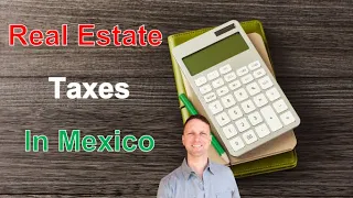 Real Estate Taxes in Mexico