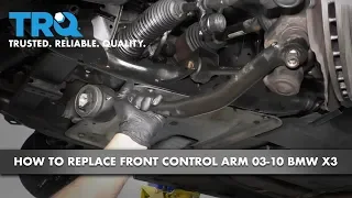 How to Install Front Forward Lower Control Arm 2003-10 BMW X3