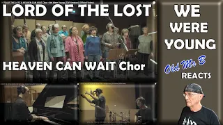 LORD OF THE LOST & HEAVEN CAN WAIT Chor   We Were Young (Reaction)