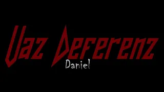 Vaz Deferenz - Daniel