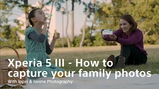 Xperia 5 III – How to capture your family photos