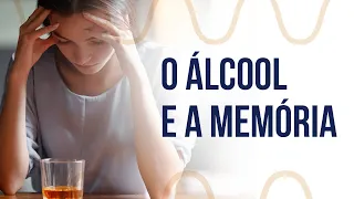 O álcool prejudica a memória?