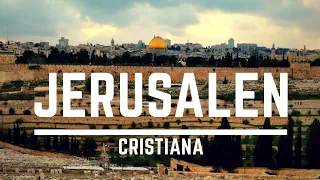 La Jerusalén de Jesús, 4k en español: Jerusalén Cristiana