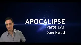 Daniel Mastral - "Apocalipse - Parte 1/3"