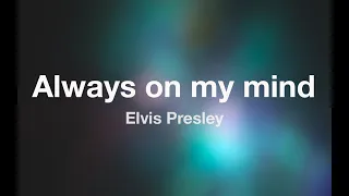 Elvis Presley - ALWAYS ON MY MIND - Karaoke (Fair Use)